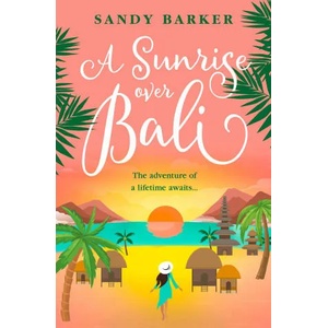 Sunrise Over Bali | Sandy Barker (ISBN: 9780008536763)