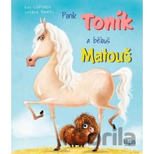 Poník Toník a bělouš Matouš