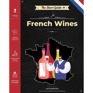 Short Guide - French Wines | EDITIONS KACTUS (ISBN: 9782492752018)