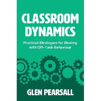 Classroom Dynamics | Glen Pearsall