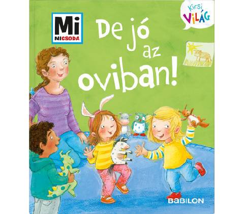 De jó az oviban!