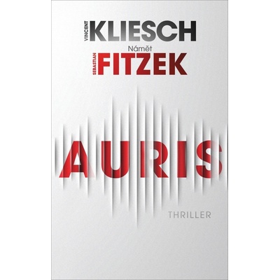 ANAG Auris – Thriller podle nápadu Sebastiana Fitzeka - Vincent Kliesch
