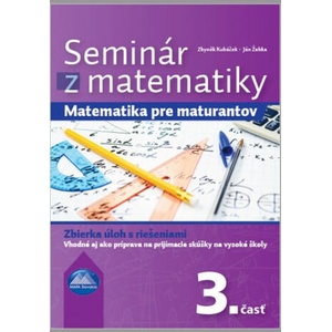 Seminár z matematiky 3. časť | Zbyněk Kubáček, Ján Žabka (2020)