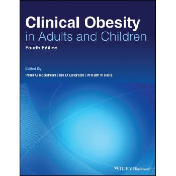 Clinical Obesity in Adults and Children 4e | Peter G. Kopelman, William H. Dietz