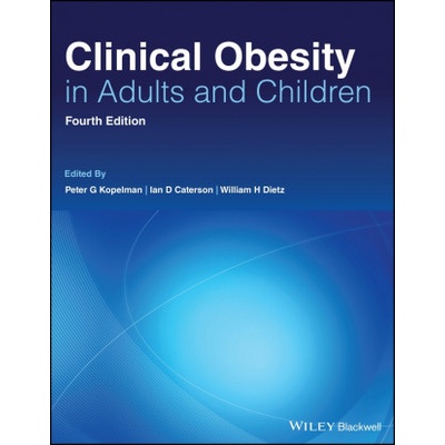Clinical Obesity in Adults and Children 4e | Peter G. Kopelman, William H. Dietz