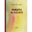 Pamatuj na své bytí - Paul Williams