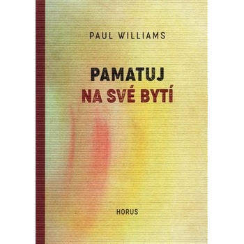 Pamatuj na své bytí - Paul Williams