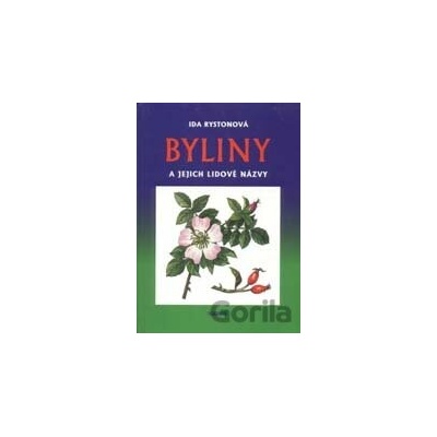 Byliny a jejich lidové názvy - Ida Rystonová