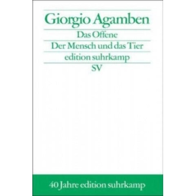 Das Offene | Giorgio Agamben, Stefan Monhardt