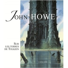 JOHN HOWE SUR LES TERRES DE TOLKIEN