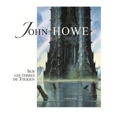 JOHN HOWE SUR LES TERRES DE TOLKIEN