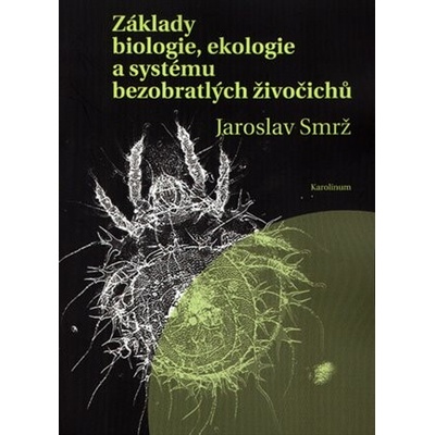 Základy biologie, ekologie a systému bezobratlých živočichů
