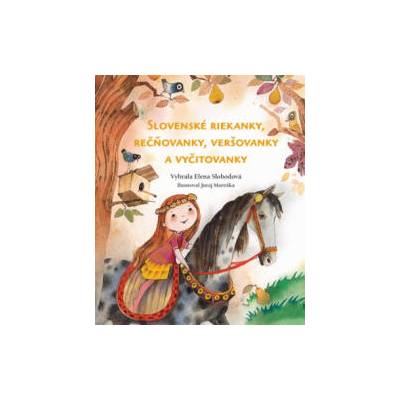 Slovenské riekanky, rečňovanky, veršovanky a vyčitovanky | Elena Slobodová