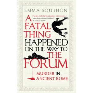 Fatal Thing Happened on the Way to the Forum (ISBN: 9780861540518)
