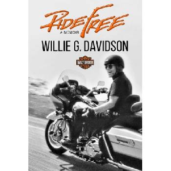 Ride Free: A Memoir | Davidson, Willie G