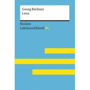 Lenz von Georg Büchner: Lektüreschlüssel mit Inhaltsangabe, Interpretation, Prüfungsaufgaben mit Lösungen, Lernglossar. (Reclam Lektüreschlüssel XL) | Theodor Pelster (2018)