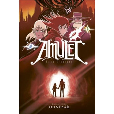 Amulet 7: Ohnězář - Kazu Kibuishi