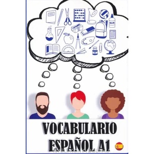 Vocabulario A1 espa? ol: Ejercicios de vocabulario para principiantes. Spanish for beginners. | Ramon Diez Galan (ISBN: 9781090207418)