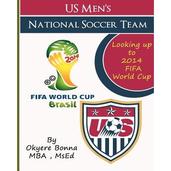 U.S. Mens National Soccer Team: Looking Up to 2014 Fifa World Cup