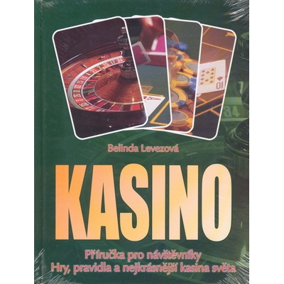 Kasino - Příručka pro návštěvníky - Hry, pravidla a