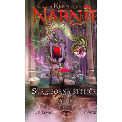 Strieborná stolička - Kroniky Narnie Kniha 6 - Clive Staples Lewis