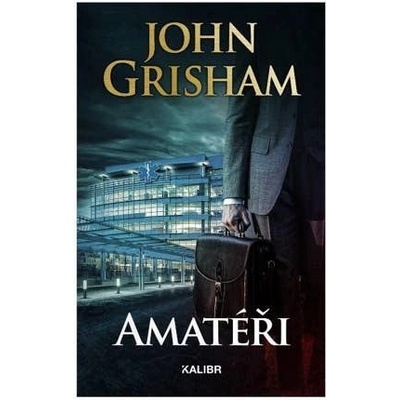 Amatéři - John Grisham