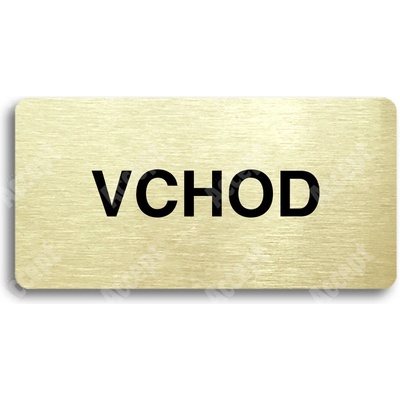 ACCEPT Piktogram VCHOD - zlatá tabulka - černý tisk bez rámečku