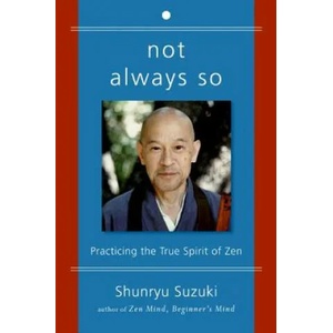 Not Always So | Shunryu Suzuki, Edward Espe Brown (ISBN: 9780060957544)