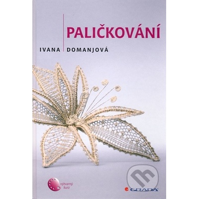 Paličkování - Ivana Domanjová
