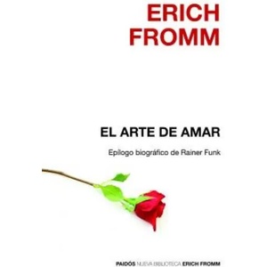 El Arte de Amar | Erich Fromm (ISBN: 9786077470243)