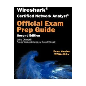 Wireshark Certified Network Analyst Exam Prep Guide (Second Edition) | Laura Chappell (ISBN: 9781893939905)