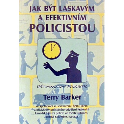 Jak být laskavým a efektivním policistou - Terry Barker