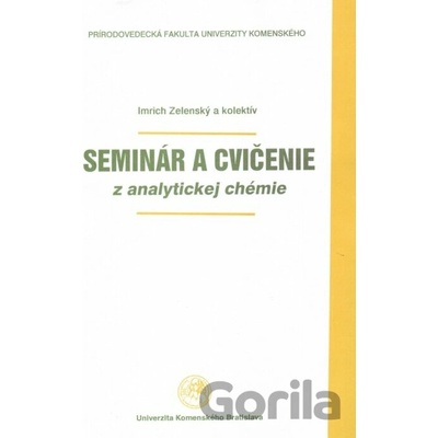 Seminár a cvičenie z analytickej chémie - Imrich Zelenský a kol.