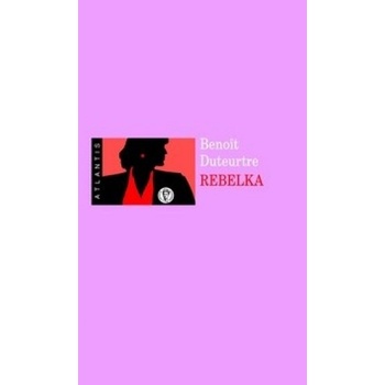 Rebelka - Duteurtre Benoit