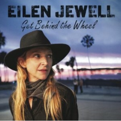 Get Behind the Wheel - Eilen Jewell CD