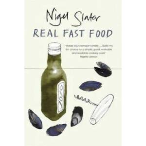 Real Fast Food | Nigel Slater (2006)