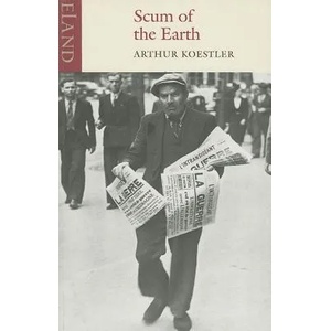 Scum of the Earth | Arthur Koestler (ISBN: 9780907871491)