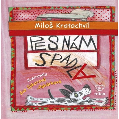 Pes nám spadla
