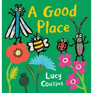 A Good Place | Lucy Cousins (ISBN: 9781536224252)