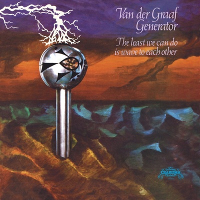 Van Der Graaf Generator - LEAST WE CAN DO IS WAVE TO EACH OTH LP