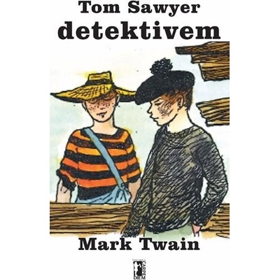 Tom Sawyer detektivem Mark Twain CZ