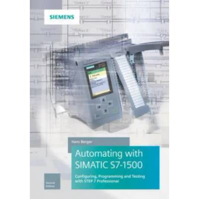 Automating with SIMATIC S7-1500 | Hans Berger