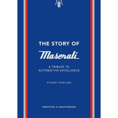 The Story of Maserati - Stuart Codling