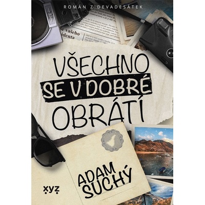 Všechno se v dobré obrátí - Adam Suchý