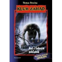 Klub záhad - Muž s ľadovým pohl'adom - Thomas Brezina