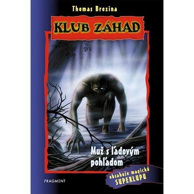 Klub záhad - Muž s ľadovým pohl'adom - Thomas Brezina