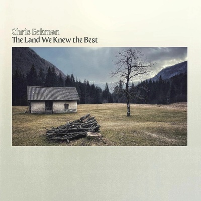 Chris Eckman - THE LAND WE KNEW THE BEST CD