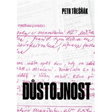 Důstojnost - Petr Třešňák