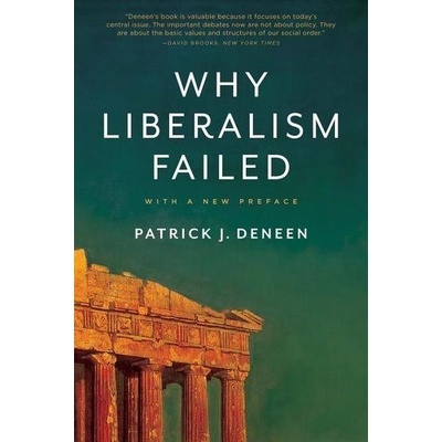 Why Liberalism Failed