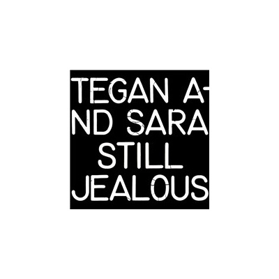 TEGAN AND SARA - STILL JEALOUS LP
